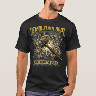 Camiseta Departamento de Demolición Reconstruyendo La Const