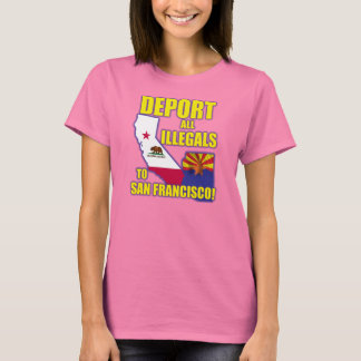 Camiseta Deport all Illegals to San Francisco