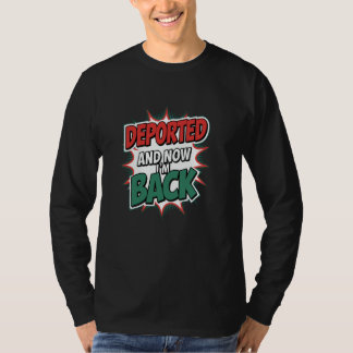 Camiseta Deportado y ahora estoy de vuelta