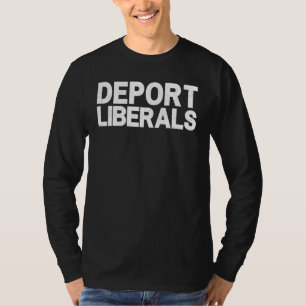 Camiseta Deportar liberales contra el convicto pro republic