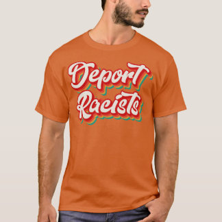 Camiseta Deportar racistas