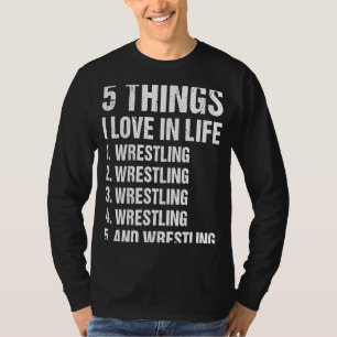 Camiseta Deporte 5 cosas que amo en la lucha libre