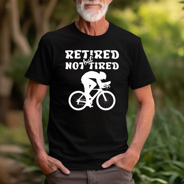 Camiseta Deportes de ciclismo jubilados pero no cansados (Subido por el creador)