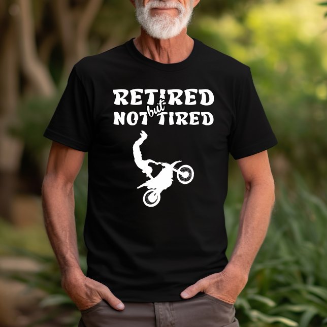 Camiseta Deportes de moto retirados pero no cansados (Subido por el creador)