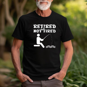 Camiseta Deportes de pesca retirados pero no cansados