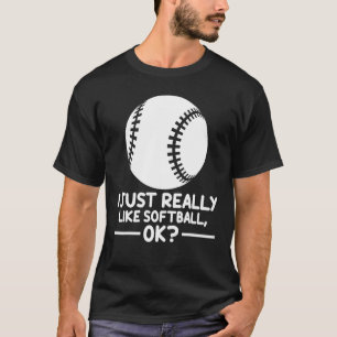 Camiseta Deportes De Softbol Me Gusta Realmente El Softball