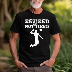 Camiseta Deportes de voleibol retirados pero no cansados
