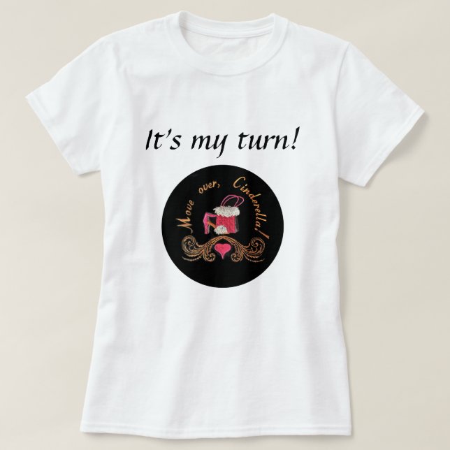 Camiseta Depósito y zapatos rosados, ¡Muévanse, Cenicienta! (Diseño del anverso)