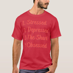 Camiseta Deprimido Estrés Obsesionado con The Shard