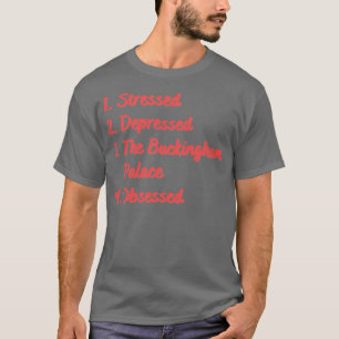 Camiseta Deprimido Estresado El Palacio de Buckingham