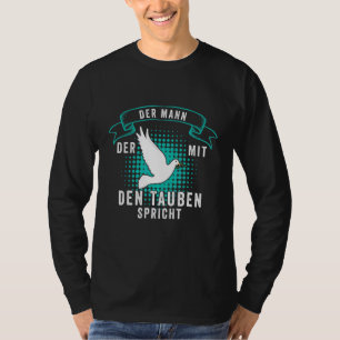 Camiseta Der Mann Der Mit Den Tauben Habla De Criadores De