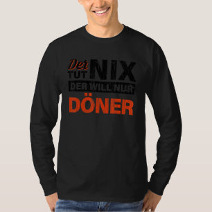 Camiseta Der Tut Nix Der Nur Doner Kebab
