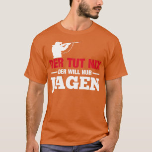 Camiseta Der tut nix der nur jagen blanco
