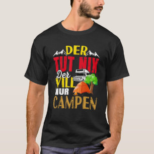 Camiseta Der Tut Nix Der Will Nur Campen Geboren 1