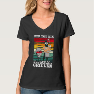 Camiseta Der Tut Nix Der Will Nur Griller Grill Professiona