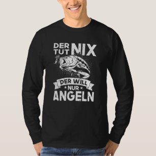 Camiseta Der Tut Nix Der Will Nur Pescador Angler & Fischer