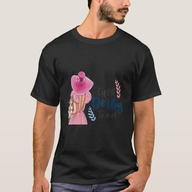 Camiseta Derby Day Party Talk Derby To Me Horse Racing Wome (Anverso)