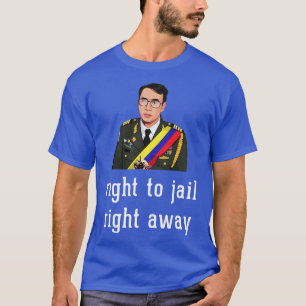 Camiseta Derecho a la cárcel inmediatamente 2