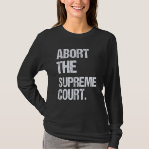 Camiseta Derechos de la Mujer Abortan El Tribunal Supremo F