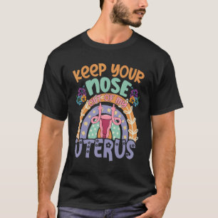 Camiseta Derechos de la Mujer Feminista Mantén tu Nariz Fue