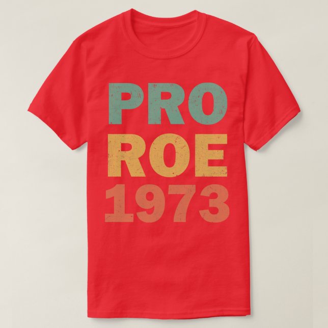 Camiseta Derechos de la mujer Pro Roe 1973 (Diseño del anverso)