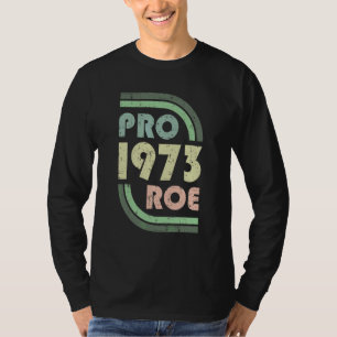Camiseta Derechos de la Mujer Pro Roe 1973 Vintage Pro Elec