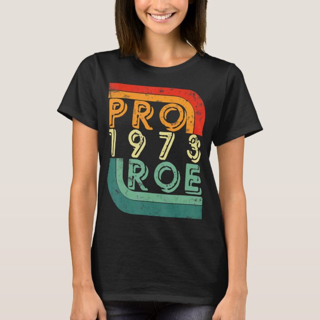 Camiseta Derechos de la mujer Roe V Wade Retro Pro Choice 1 (Anverso)