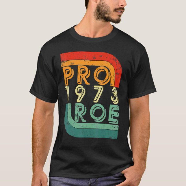 Camiseta Derechos de la mujer Roe V Wade Retro Pro Choice 1 (Anverso)