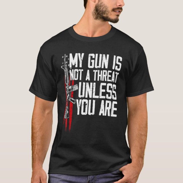 Camiseta Derechos De Pistola Mi Pistola No Es Una Amenaza A (Anverso)