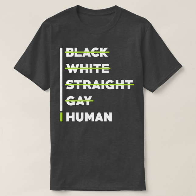 Camiseta Derechos humanos: Gay humano blanco directo negro (Diseño del anverso)