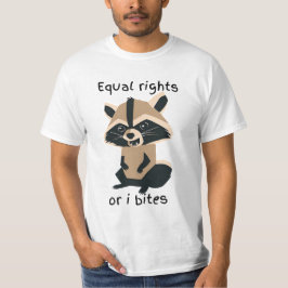 Camiseta Derechos Iguales O Bites Raccoon