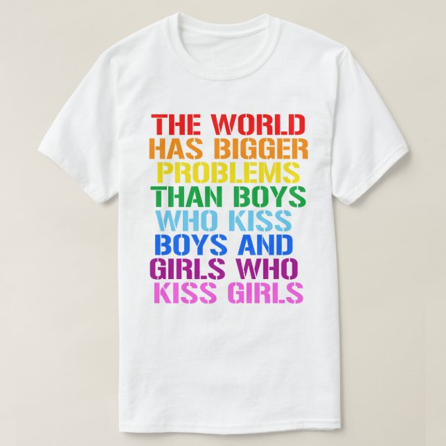 Camiseta Derechos LGBTQ El mundo tiene mayores problemas (Diseño del anverso)