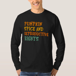 Camiseta Derechos reproductivos de la especia de calabaza p