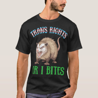 Camiseta Derechos Trans O Me Muerde Zarigüeya Divertido Tra