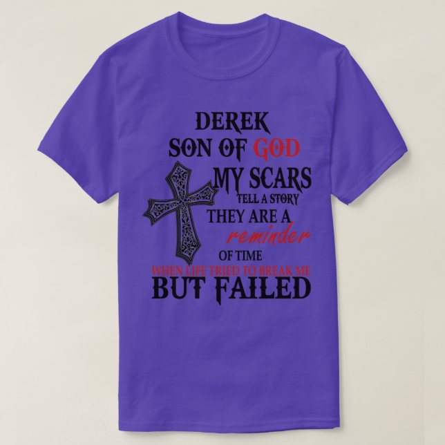 Camiseta Derek Son Of God My Scars Tell A Story They Are A  (Diseño del anverso)
