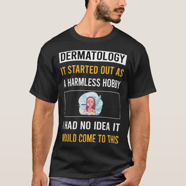 Camiseta Dermatología dermatológica de hobby inofensivo (Anverso)