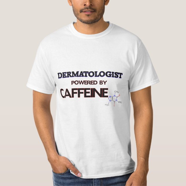 Camiseta Dermatólogo accionado por el cafeína (Anverso)