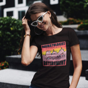 Camiseta Dermatólogo listo para la jubilación