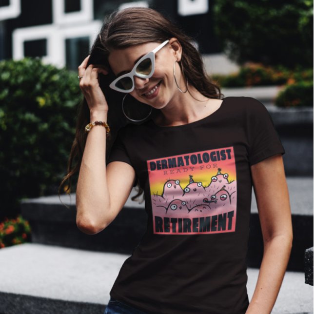 Camiseta Dermatólogo listo para la jubilación (Subido por el creador)