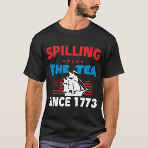 Camiseta Derramando El Té Desde 1773 Cuatro De Julio Divert