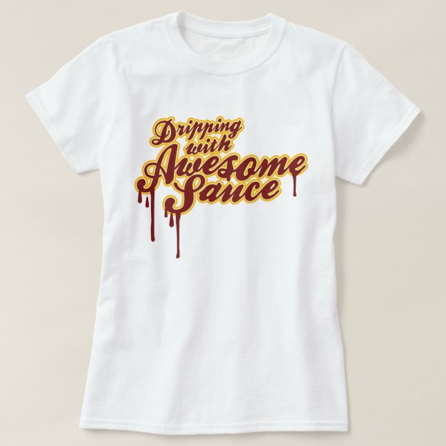 Camiseta Derrame con salsa asombrosa Gráfica divertida de W (Diseño del anverso)