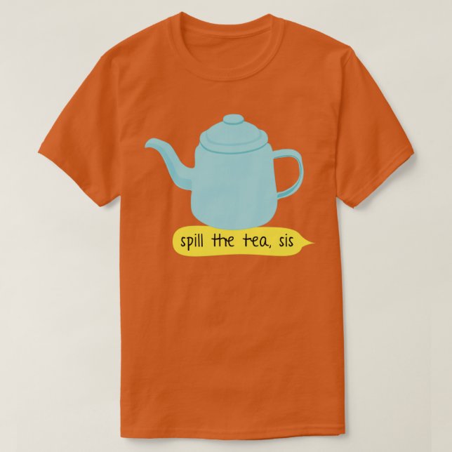 Camiseta Derrame la tetera de la sis del té (Diseño del anverso)