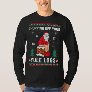 Camiseta Derrame tu Yule Logs Funny Santa Chimney Ch