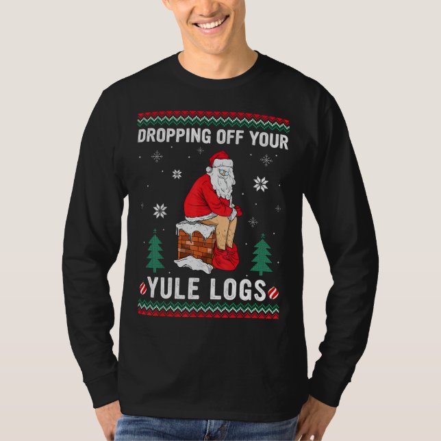 Camiseta Derrame tu Yule Logs Funny Santa Chimney Ch (Anverso)