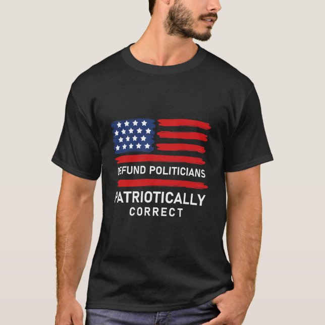 Camiseta Derrotar a políticos patrióticamente correctos (Anverso)