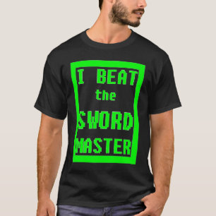 Camiseta Derroté al Maestro de Espadas Maestro de Espadas