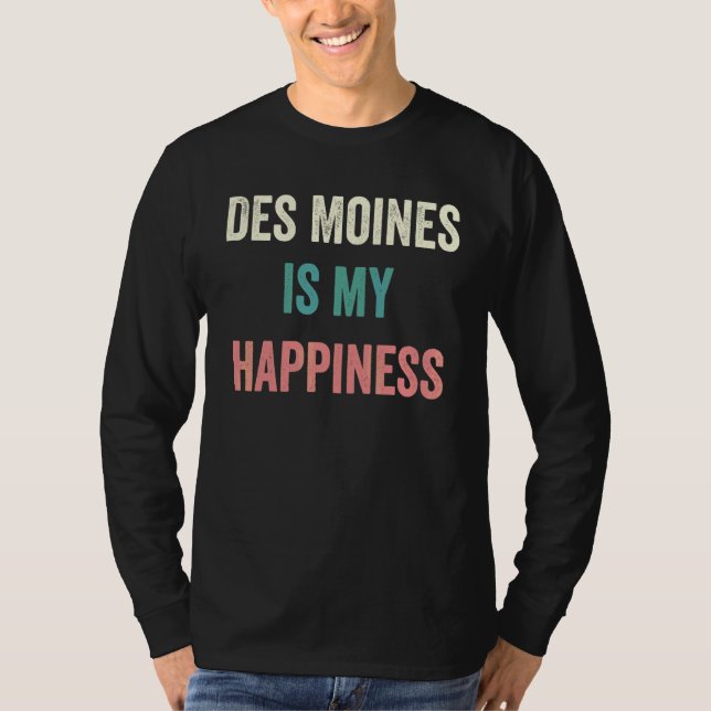 Camiseta Des Moines Es Mi Felicidad (Anverso)