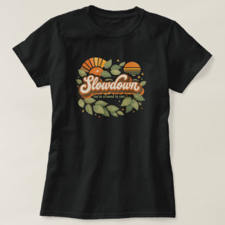 Camiseta desaceleración, se te permite descansar Diseño