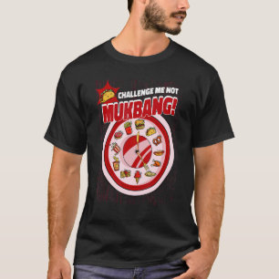 Camiseta Desafiarme No Mukbang Cantidad Comer Mukbang