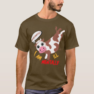 Camiseta Desafortunadamente estoy mentalmente enfermo es mi